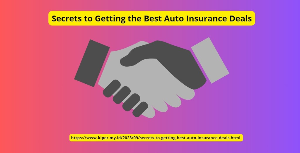 Secrets 20to 20Getting 20the 20Best 20Auto 20Insurance 20Deals